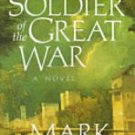 A Soldier of the Great War by Mark Helprin Hardback Book 1st Edition with Dust Cover