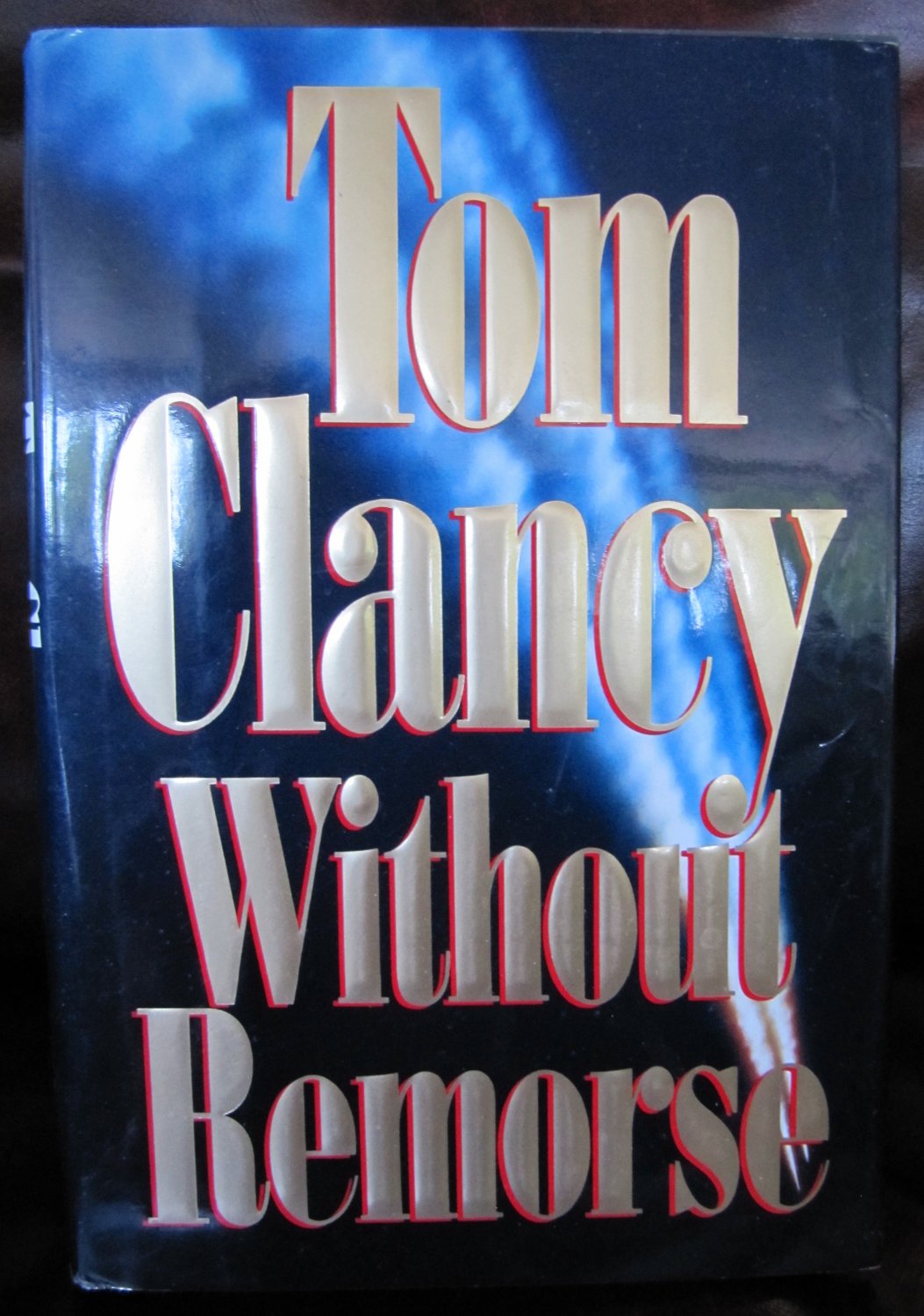 Without Remorse by Tom Clancy Hardback Book 1st Ed w Jacket Embossed ...