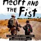 The Heart and The Fist by Eric Greitens Paperback Book