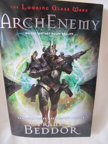 ArchEnemy by Frank Beddor Paperback Book 3rd Novel in Looking Glass Wars Trilogy