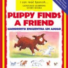 Puppy Finds A Friend in English and Spanish by Catherine Bruzzone Hardcover Children's Book