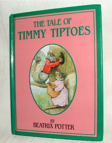 The Tale of Timmy Tiptoes by Beatrix Potter (c) 1989, 1911 Hardcover Book Illustrated