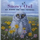 Snowy Owl At Home on the Tundra by Sarah Toast Children's Paperback Book