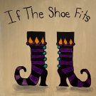 A witch’s boots.. If the Shoe Fits