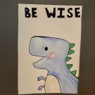 Blue dinosaur; Be Wise