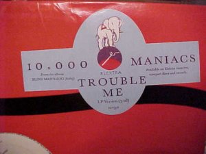 10,000 Maniacs Trouble 2 versions Dj  12"