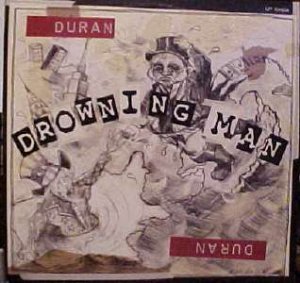 Duran Duran Drowning Man 5 mixes US DJ 12"