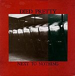 Died Pretty - Next To Nothing  4 track Ep