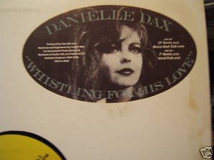 Danielle Dax Whistling For His Love 4  mixes Us Dj 12"