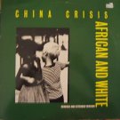 China Crisis African & White, Scream Down AT Me Us 12"