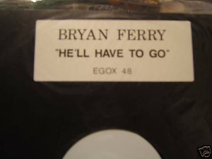 Bryan Ferry He'll Have To Go Uk  Dj 12"