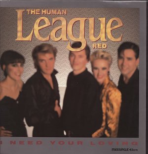 Human League I Need Your Loving  4 mixes Us 12"