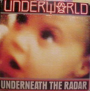 Underworld Underneath The Radar 3 mixes 12"