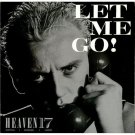 Heaven 17 Let Me Go!  Uk 12'