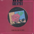 Big Country Where The Rose Is Sown  Huge Pic Center