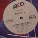 Trans X Living On Video 12"