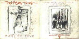 Thompson Twins Make Believe (Let's Pretend) Uk 12"
