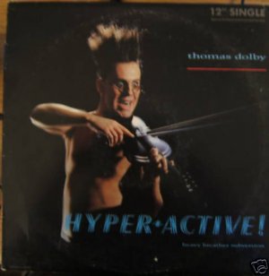 Thomas Dolby Hyperactive 2 mixes, White City Uk 12"