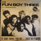 Bananarama & Fun Boy Three - It Aint What You Do US DJ