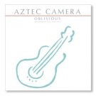 Aztec Camera - Oblivious - UK 12" EP