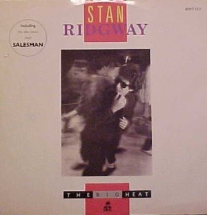 Stan Ridgway The Big Heat William Orbit Mix Uk 12"