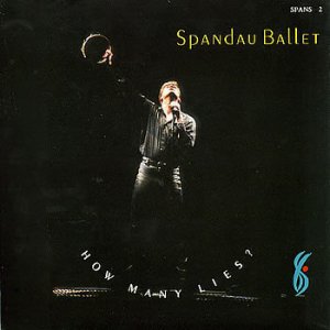 Spandau Ballet How Many Lies? German  12"