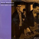 Smiths How Soon Is Now, Girl Afraid US 12"