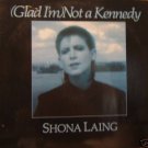Shona Laing Glad I'm Not A Kennedy 3 mixes Europe 12"