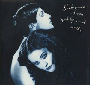 Shakespears Sister Goodbye Cruel World ,   Uk 12"