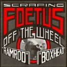 Scraping Foetus Ramrod, Boxhead , Smut 12"