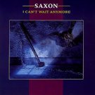Saxon  I Can't Wait Anymore 3 track  Uk 12"