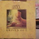 Fixx Driven Out , Shred Of Evidence, The Flow 12"