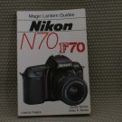 MAGIC LANTERN GUIDE BOOK NIKON N70 F70 AF FILM CAMERAS