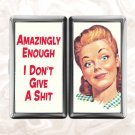 Amazingly Enough I Don't Give a Shit funny humor Cigarette Case Card Holder