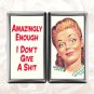 Amazingly Enough I Don't Give a Shit funny humor Cigarette Case Card Holder
