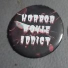 Horror Movie Addict Button Badge