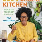 Zoe's Ghana Kitchen Introduction to New African Cuisine by Zoe Adjonyoh Cookbook