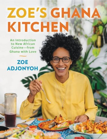 Zoe's Ghana Kitchen Introduction to New African Cuisine by Zoe Adjonyoh Cookbook