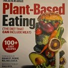 MEN'S HEALTH PLANT-BASED EATING: THE DIET THAT CAN By Paul Kita MEATLESS RECIPES