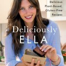 NEW Deliciously Ella : 100+ Easy, Healthy, & Delicious Plant-Based, Gluten-Free