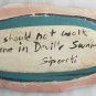 Rare Dennis Sipiorski - You Shouldn't Walk Alone in Devil's Swamp - Art Pottery