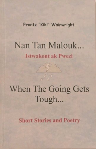 2003 Nan Tan Malouk...istwakont Ak Pwezi by Frantz Kiki Wainwright Poetry Haiti