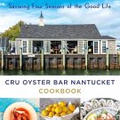Brand New CRU Oyster Bar Nantucket Cookbook by Erin Zircher HC Book Recipes
