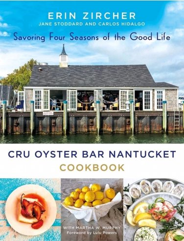 Brand New CRU Oyster Bar Nantucket Cookbook by Erin Zircher HC Book Recipes