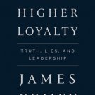 NEW (1) A Higher Loyalty: Truth, Lies, and Leadership, Hardcover, James Comey