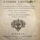 Methode Pour Etudier L'Histoire - Avec Un Catalogue des Principaux Historiens