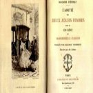 L'Amitie de Deux Jolies Femmes - Suivie de: Un Reve de Mademoiselle Clairon