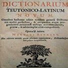 Biglotton Amplificatum Sive Dictionarium Teutonico-Latinum Novum - Omnibus Ha