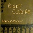 Eight Cousins or The Aunt-Hill with Illustrations