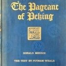 The Pageant of Peking - Comprising Sixty-Six Vandyck Photogravures of Peking